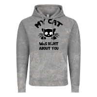 My Cat Was Right About You Vintage Hoodie | Teevron