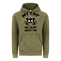 Vintage Olive My Cat Was Right About You Vintage Hoodie - Bettercallsaul