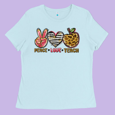 Peace Love Teach Ladies Tee Designed By Nancycooperartshop