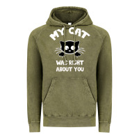 Vintage Olive My Cat Was Right About You Vintage Hoodie - Bettercallsaul