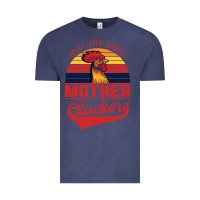 Vintage Denim Rise And Shine Mother Cluckers Vintage Tee - Bettercallsaul
