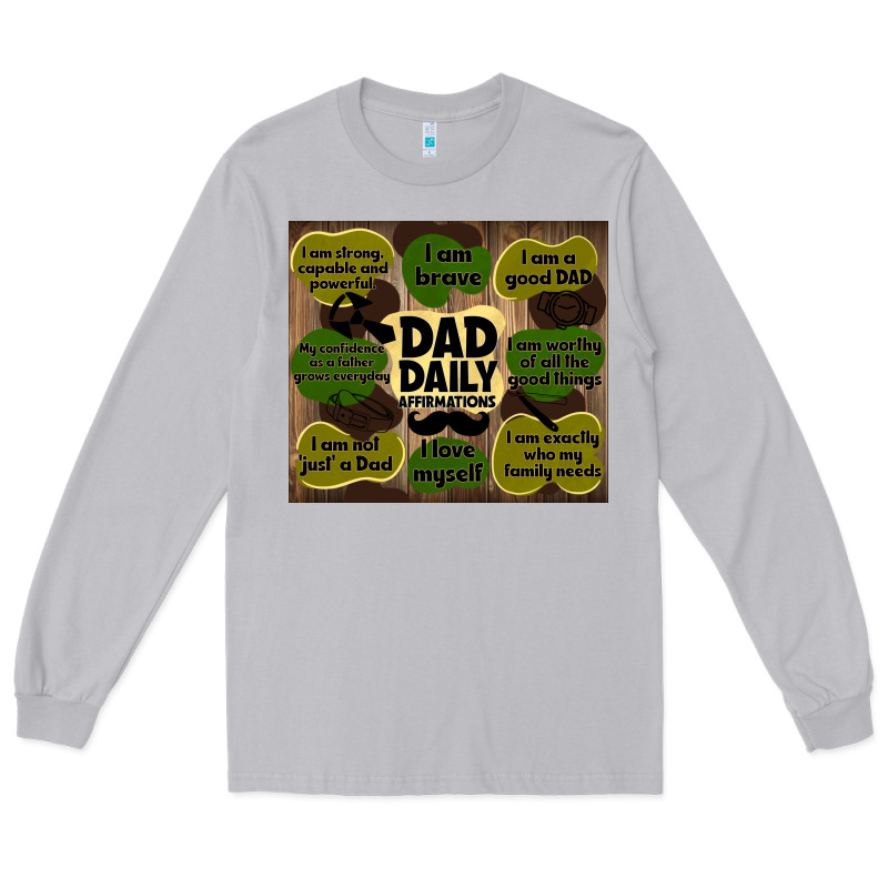 Dad Daily Affirmations Long Sleeve Tee by TumblerDesignByShophia | Teevron