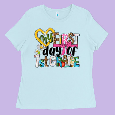 My First Day Of 1st Grade Ladies Tee Designed By Nancycooperartshop