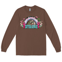 Chestnut Strong Cancer rainbow Cancer Awareness Long Sleeve Tee - HowdyJamesFarm