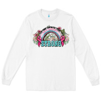 White Strong Cancer rainbow Cancer Awareness Long Sleeve Tee - HowdyJamesFarm
