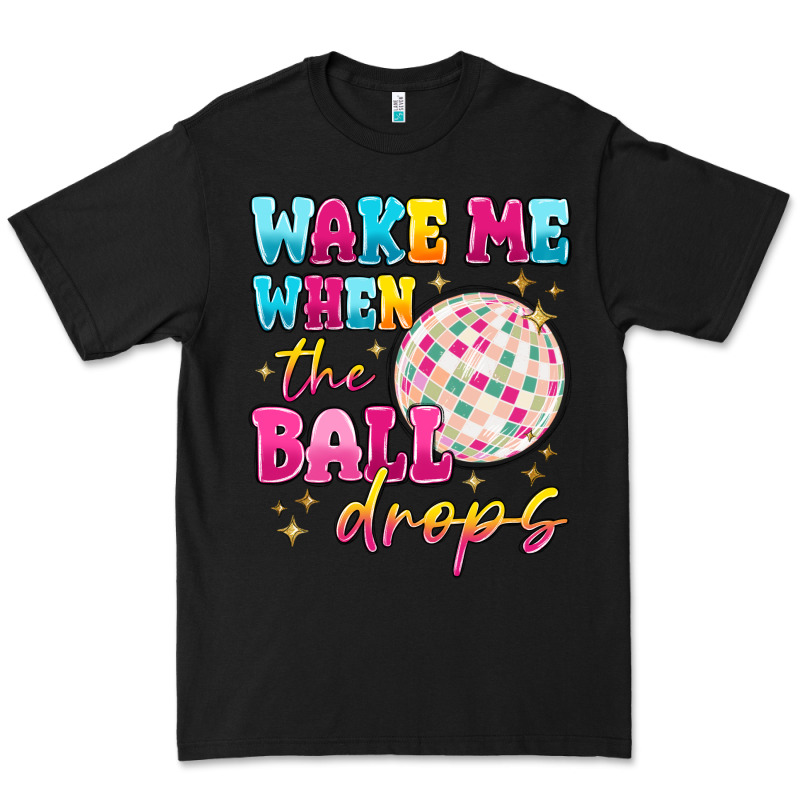 Wake Me When The Ball Drops Premium Tee by MaliasSmallBusiness | Teevron