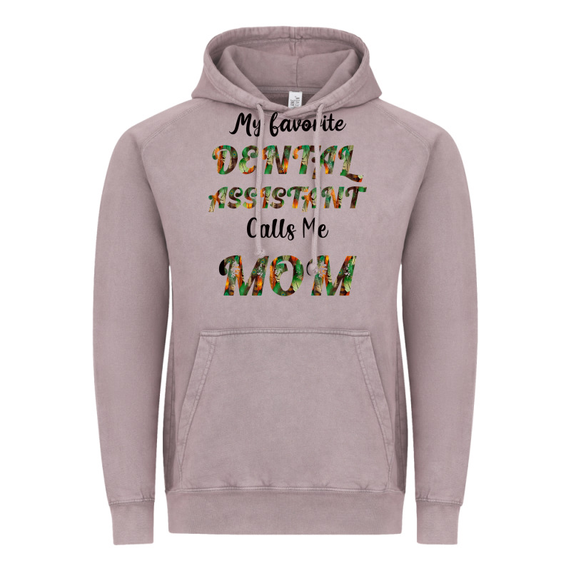 My Favorite Dental Assistant Calls Me Mom Vintage Hoodie by Bettercallsaul | Teevron