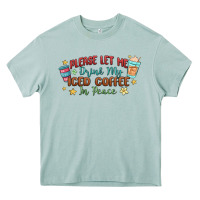 Arona please let me drink my iced coffee in peace Heavy Core Tee - MaliasSmallBusiness