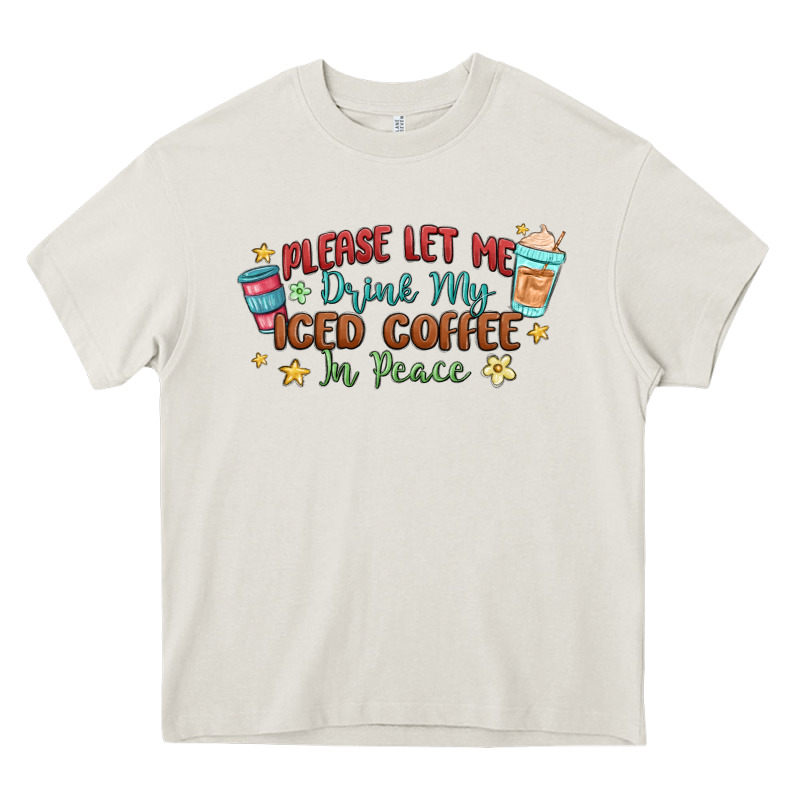 Please Let Me Drink My Iced Coffee In Peace Heavy Core Tee by MaliasSmallBusiness | Teevron