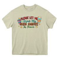 Mossy please let me drink my iced coffee in peace Heavy Core Tee - MaliasSmallBusiness