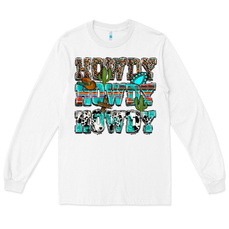 Western Howdy Howdy Howdy Long Sleeve Tee by HowdyJamesFarm | Teevron