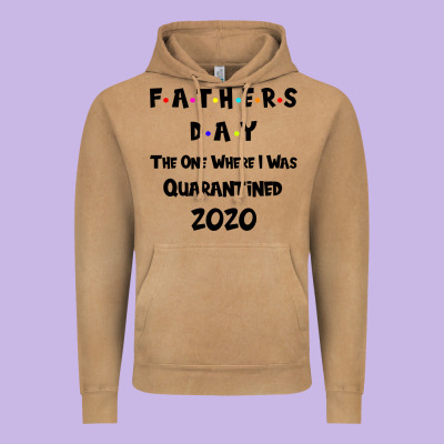 Father S Day The One Where I Was Quarantined 2020 Vintage Hoodie Designed By Bettercallsaul