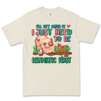Bone i will get over it i just need to be dramatic firs Premium Tee - MaliasSmallBusiness