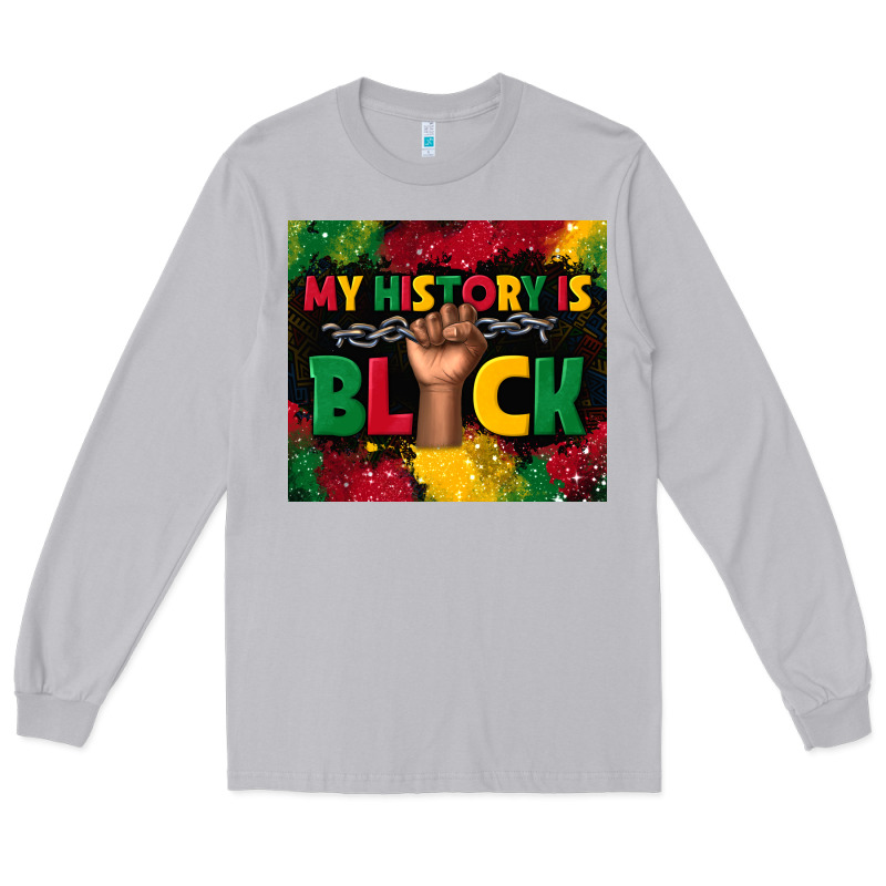 My History Is Black Long Sleeve Tee by TumblerDesignByShophia | Teevron