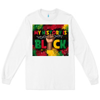 White my history is black Long Sleeve Tee - TumblerDesignByShophia