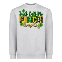 Just Call Me Pinch Charming Heavyweight Sweatshirt | Teevron