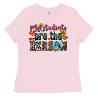 Bubblegum Pink my students are the reason Ladies Tee - NancyCooperArtShop