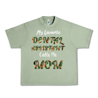 Oil Green My Favorite Dental Assistant Calls Me Mom Urban Heavy Tee - Bettercallsaul