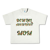 Pistachio My Favorite Dental Assistant Calls Me Mom Urban Heavy Tee - Bettercallsaul