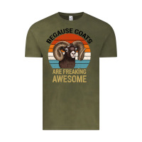 Vintage Olive Because Goats Are Freaking Awesome Vintage Tee - Bettercallsaul