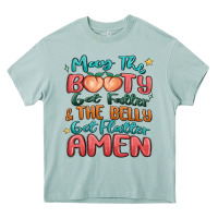 Arona may the booty get fatter & the belly Heavy Core Tee - MaliasSmallBusiness