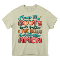 Mossy may the booty get fatter & the belly Heavy Core Tee - MaliasSmallBusiness