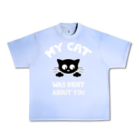 Grape Ice My Cat Was Right About You Urban Heavy Tee - Bettercallsaul