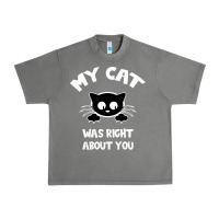 Tornado My Cat Was Right About You Urban Heavy Tee - Bettercallsaul