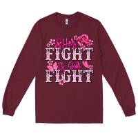 Burgundy Her fight is our fight Cancer Awareness Long Sleeve Tee - HowdyJamesFarm