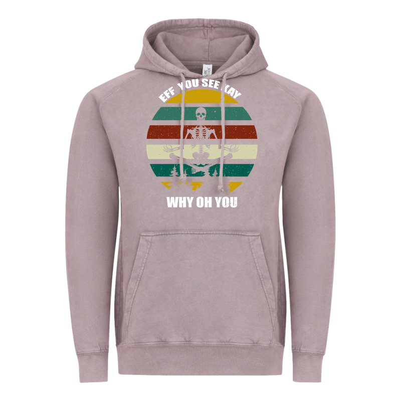 Eff You See Kay Why Oh You Vintage Hoodie by Bettercallsaul | Teevron
