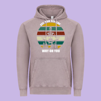Eff You See Kay Why Oh You Vintage Hoodie Designed By Bettercallsaul
