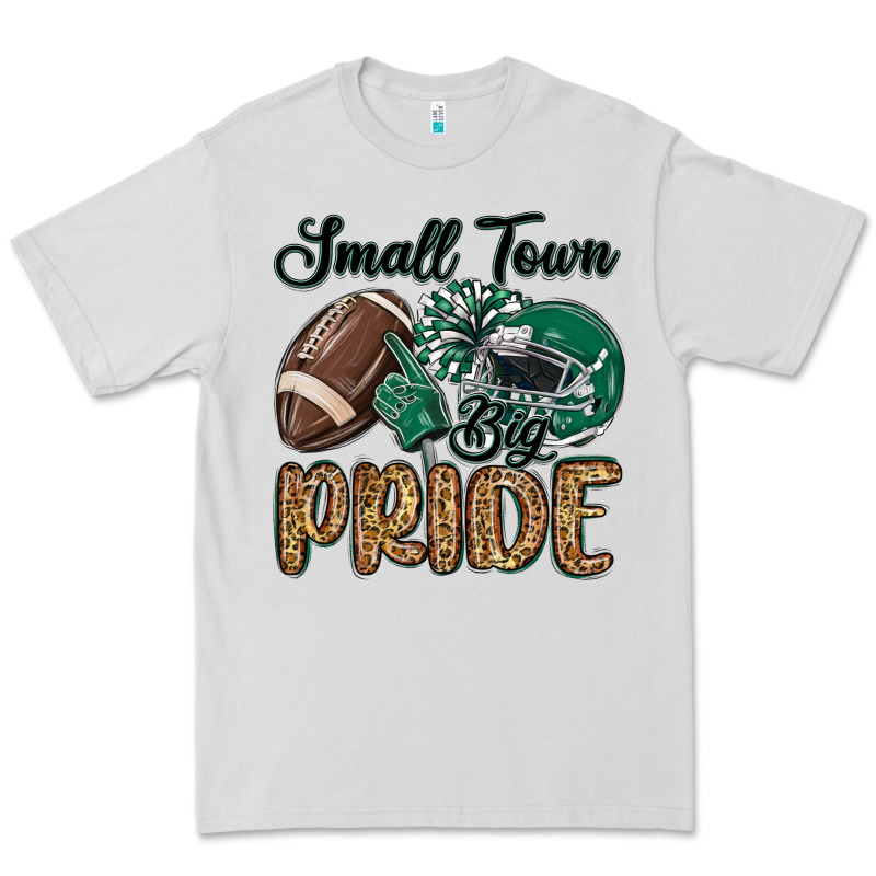 Small Town Big Pride Green Premium Tee by MaliasSmallBusiness | Teevron