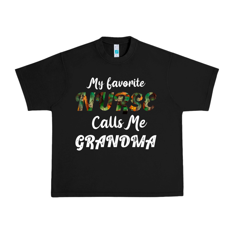 My Favorite Nurse Calls Me Grandma Urban Heavy Tee by Bettercallsaul | Teevron