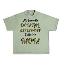 Oil Green My Favorite Dental Assistant Calls Me Mom Urban Heavy Tee - Bettercallsaul