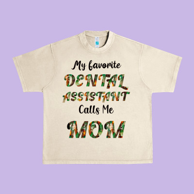 My Favorite Dental Assistant Calls Me Mom Urban Heavy Tee Designed By Bettercallsaul