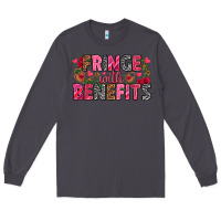 Smoke Fringe with benefits Valentine's Day Long Sleeve Tee - HowdyJamesFarm