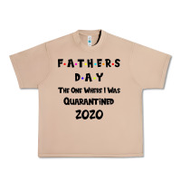 Burro Father s Day The One Where I Was Quarantined 2020 Urban Heavy Tee - Bettercallsaul