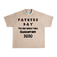 French Oak Father s Day The One Where I Was Quarantined 2020 Urban Heavy Tee - Bettercallsaul