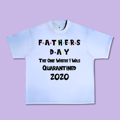 Father S Day The One Where I Was Quarantined 2020 Urban Heavy Tee Designed By Bettercallsaul