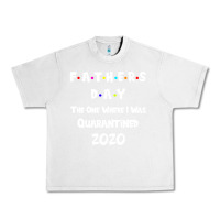 Lunar Rock Father s Day The One Where I Was Quarantined 2020 Urban Heavy Tee - Bettercallsaul