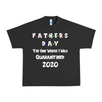 Pigment Black Father s Day The One Where I Was Quarantined 2020 Urban Heavy Tee - Bettercallsaul