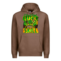Chestnut I don't need luck i've got skill st. patricks day Premium Hoodie - FaDigitalArtStudio