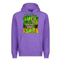 Purple I don't need luck i've got skill st. patricks day Premium Hoodie - FaDigitalArtStudio