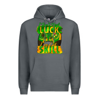 Rock I don't need luck i've got skill st. patricks day Premium Hoodie - FaDigitalArtStudio