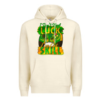 Sandshell I don't need luck i've got skill st. patricks day Premium Hoodie - FaDigitalArtStudio