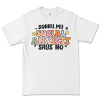 White sorry my social anxiety says no Premium Tee - MaliasSmallBusiness