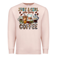 Just A Girl Who Loves Coffee Premium Sweatshirt | Teevron