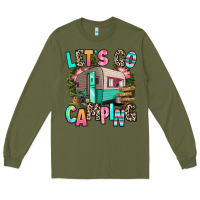 Army Green let's go camping Long Sleeve Tee - RanaPortraitStore