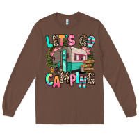 Chestnut let's go camping Long Sleeve Tee - RanaPortraitStore