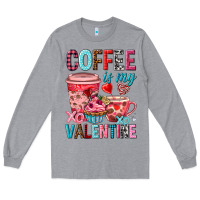 Heather Grey Coffee is my Valentine Valentine's Day Long Sleeve Tee - HowdyJamesFarm